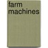 Farm Machines