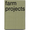 Farm Projects door Carl Colvin