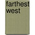 Farthest West