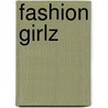 Fashion Girlz door Jake Jackson