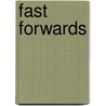 Fast Forwards door Paul Ladewski