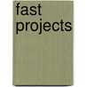 Fast Projects by Fergus O'Connell