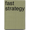 Fast Strategy door Yves L. Doz