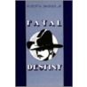 Fatal Destiny by Robert K. Swisher Jr.