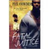 Fatal Justice door Faye Snowden