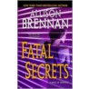 Fatal Secrets door Allison Brennan