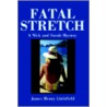 Fatal Stretch by James H. Littlefield
