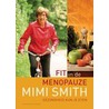 Fit in de menopauze door M. Smith