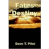 Fates Destiny by Dave T. Pilot