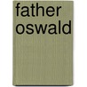 Father Oswald by Unknown