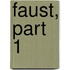 Faust, Part 1