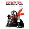 Fear On Trial door John Henry Faulk
