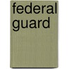 Federal Guard by Unknown