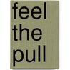 Feel the Pull door R.N. Guanci Gen