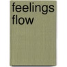 Feelings Flow door Sondra L. Burgis