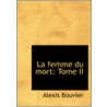 Femme Du Mort door Alexis Bouvier