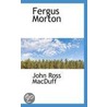 Fergus Morton door John Ross MacDuff