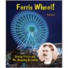 Ferris Wheel! by Dani Sneed
