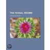 Feudal Regime by Earle Wilbur Dow