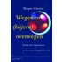 Wegen en (blijven) overwegen