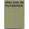Alles over de Munsterkerk