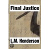 Final Justice door L.M. Henderson