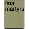 Final Martyrs door Shusaku Eddo