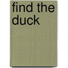 Find the Duck by Felicity Brooks