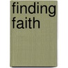 Finding Faith door Denise Hunter