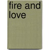 Fire And Love door Arthur Lach