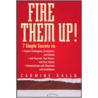 Fire Them Up! by Carmine Gallo