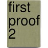 First Proof 2 door Onbekend