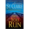 First You Run door Roxanne St Claire