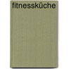 Fitnessküche by Unknown