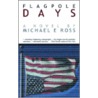 Flagpole Days door Michael E. Ross