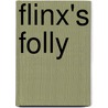 Flinx's Folly by Alan Dean Foster