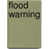 Flood Warning door Berta Freistadt