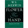 Flower & Hand door W.S. Merwin