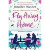 Fly Away Home door Jennifer Weiner
