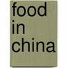 Food in China door Polly Goodman