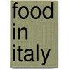 Food in Italy by Claudia Gaspari