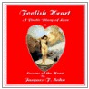 Foolish Heart door Jacques F. Sohn