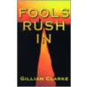 Fools Rush In door Gilliam Clarke