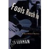 Fools Rush in door Edward Gorman