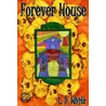Forever House door L.D. White