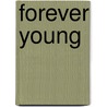 Forever Young door Dr Angharad N. Valdivia