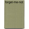 Forget-Me-Not by Gail Bernice Holland
