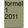 Formel 1 2011 by Unknown