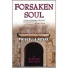 Forsaken Soul door Priscilla Royal