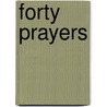 Forty Prayers door Timothy Ultra Savage